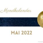 Mondkalender Mai 2022